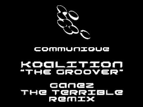 Communique - Koalition - The Groover - Ganez The Terrible Rmx (2009).avi