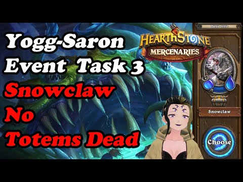 Yogg-Saron Event Task 3: Snowclaw Without Destroying Totems | Sacred Groove Hearthstone Mercenaries