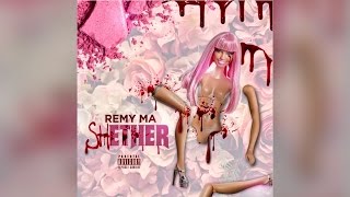 Remy Ma - Shether (Nicki Minaj Diss 2017)
