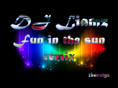 DJ Liamz - Fun in the sun remix