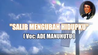 Download lagu LAGU ROHANI LAWAS - SALIB MENGUBAH HIDUPKU (With Lyrics) || ADE MANUHUTU mp3 Download lagu LAGU ROHANI LAWAS - SALIB MENGUBAH HIDUPKU (With Lyrics) || ADE MANUHUTU mp3