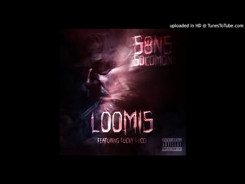 Sons Of Solomon x Lucky Luchi- Loomis (Prod. Retnik)
