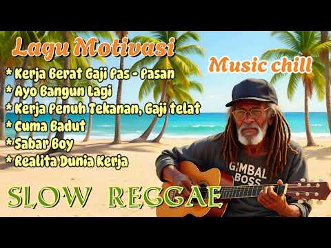 Kompilasi Musik Reggae Motivasi 🌴 Temani Harimu Lebih Positif #reggaeindonesia #Gimbalbos