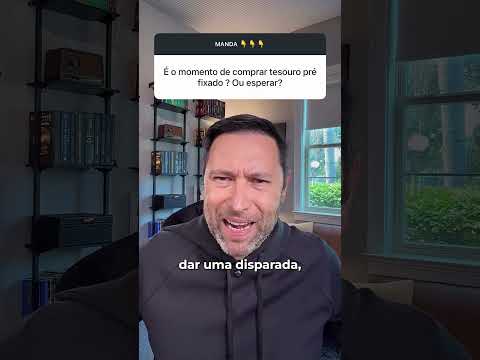 É HORA DE COMPRAR TESOURO PREFIXADO OU ESPERAR?