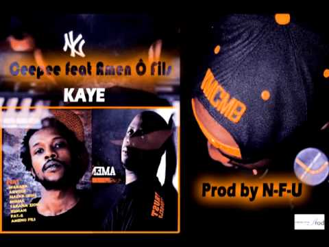 Ceepee feat Amen Ô Fils Kaye Prod by No-face