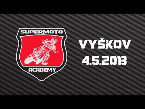 SUPERMOTO ŠKOLA - SUPERMOTO ACADEMY VYŠKOV 4.5.2013