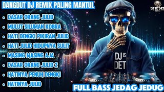 Download lagu DASAR ORANG JULID - Dangdut DJ Remix Paling Mantul 2025 | Full Bass Jedag Jedug DJ IS DET  mp3