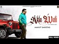 Manjit Sahota Akla Wali Full Video New Punjabi Song 2024 Punjabi Song 2024 StairRecords