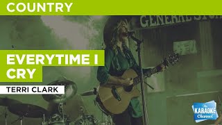 Everytime I Cry : Terri Clark | Karaoke with Lyrics