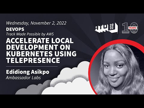 Accelerate Local Development on Kubernetes using Telepresence - Edidiong Asikpo