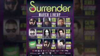 Surrender in March SkyBlu Jason Derulo Afrojack Aoki Calvin Harris Feed Me Lil Jon Luciana