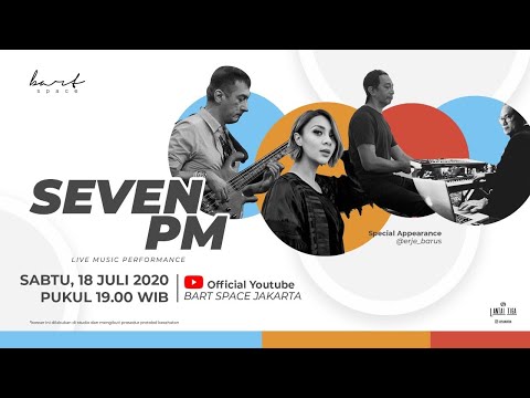 SEVEN PM - 18 JULI 2020