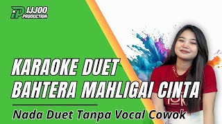 Download lagu KARAOKE DUET TANPA VOCAL COWOK - BAHTERA MAHLIGAI CINTA || VERSI DANGDUT SLOW || IJJOO PRODUCTION mp3