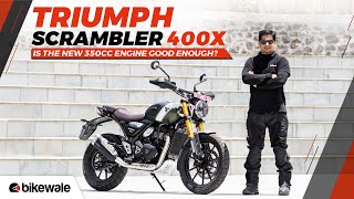 2026 Triumph Scrambler 400 X Review | New 350cc Engine – Has It Lost Its Character? | BikeWale