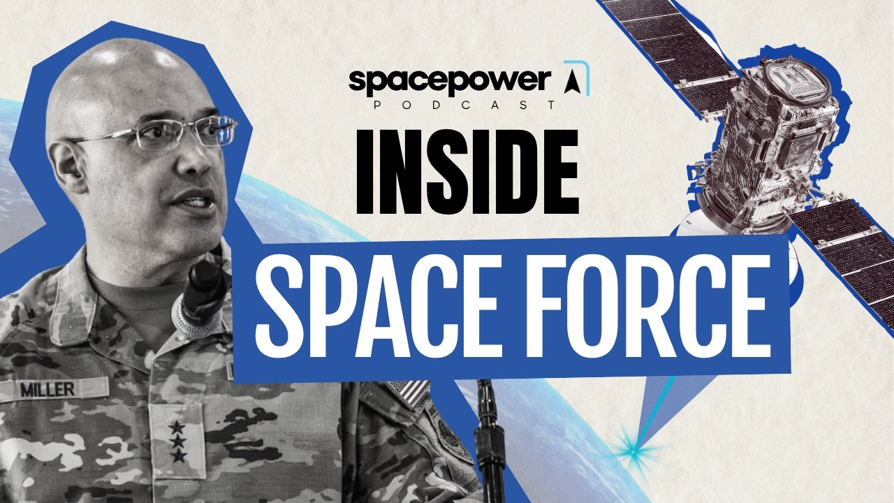 The Fight for Space Is Already Here: Lt. Gen. Miller | Spacepower Podcast