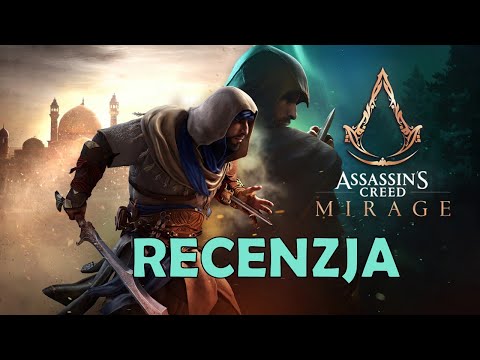 ASSASSIN'S CREED MIRAGE PC - Czyli jak DLC zostało pełnoprawną Grą / Wrażenia, Recenzja