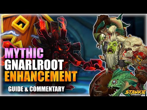 Mythic Gnarlroot - Enhancement Guide - | Dragonflight 10.2 Season 3
