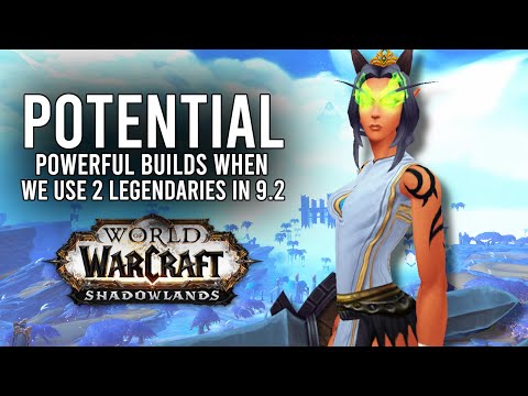 11 Potentially Strong Class Specs With Double Legendary Combos In Patch 9.2 - WoW: Shadowlands 9.1.5
