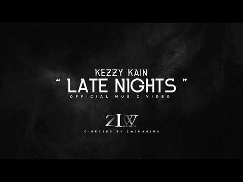 Kezzy Kain - Late Nights (Official Music Video)