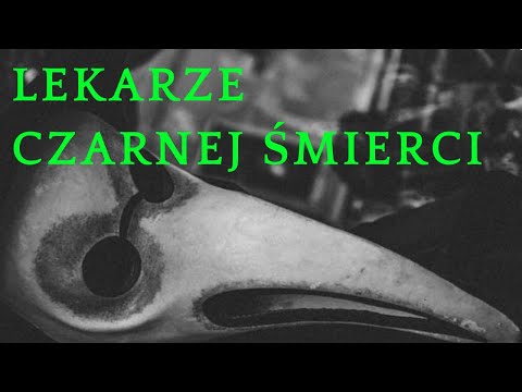 Lekarze dżumy - Medycy czarnej śmierci - Długi ptasi dziób i tajemnicza laska ostatniej łaski!
