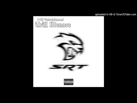 Trill Menace - SRT