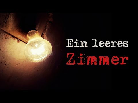 Creepypasta "Ein leeres Zimmer" German/Deutsch