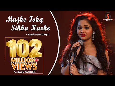 Muje Ishq Sikha Karke (Cover Song) | Sneh Upadhya | Sad Love Song