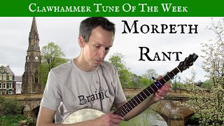 Clawhammer Banjo: Tune (and Tab) of the Week - "Morpeth Rant"