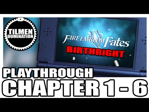 Fire Emblem Fates (Birthright) / Chapter 1 - 6 / *Playthrough* (ALL chapters in Description)