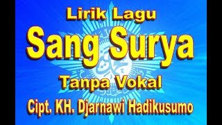 Download lagu KARAOKE DAN LIRIK LAGU SANG SURYA (TANPA VOKAL) 2019 mp3 Download lagu KARAOKE DAN LIRIK LAGU SANG SURYA (TANPA VOKAL) 2019 mp3