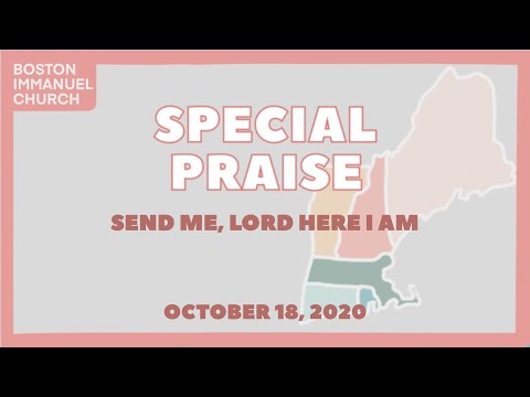 20201018 Special Praise: Send Me, Lord Here I Am