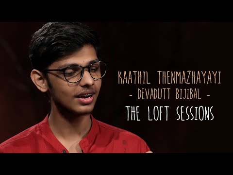 Kaathil Thenmazhayayi | Devadutt Bijibal | The Loft Sessions @wonderwallmedia