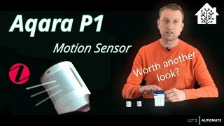 Aqara P1 Motion Sensor... Worth Another Look?