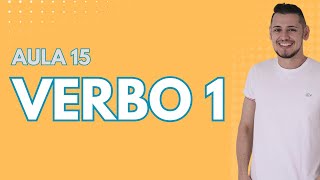 AULA 15  - Verbo 1 - Classificação, Locuções e Tempos/Modos
