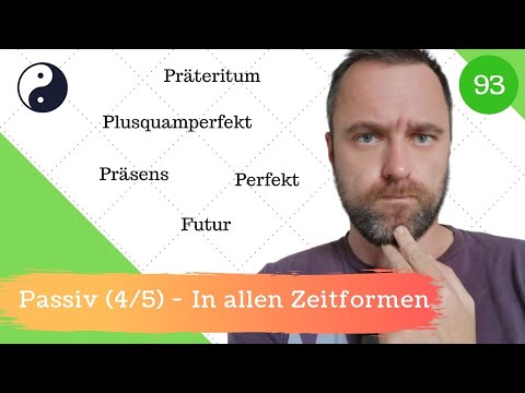 [93] Passiv (4/5) - Vom Aktiv zum Passiv - In allen Zeitformen