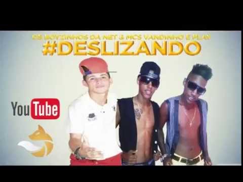 Mc Vandinho e Play Boladão & Os Boyzinhos Da Net- Deslizando