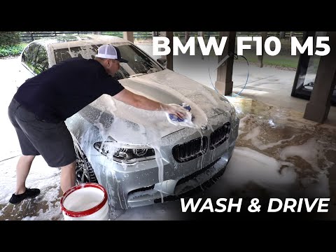Wash and Drive:  F10 M5