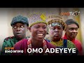 Omo Adeyeye Latest Yoruba Movie 2023 Comedy | Apa | Sidi | Sisi Quadri | Okele