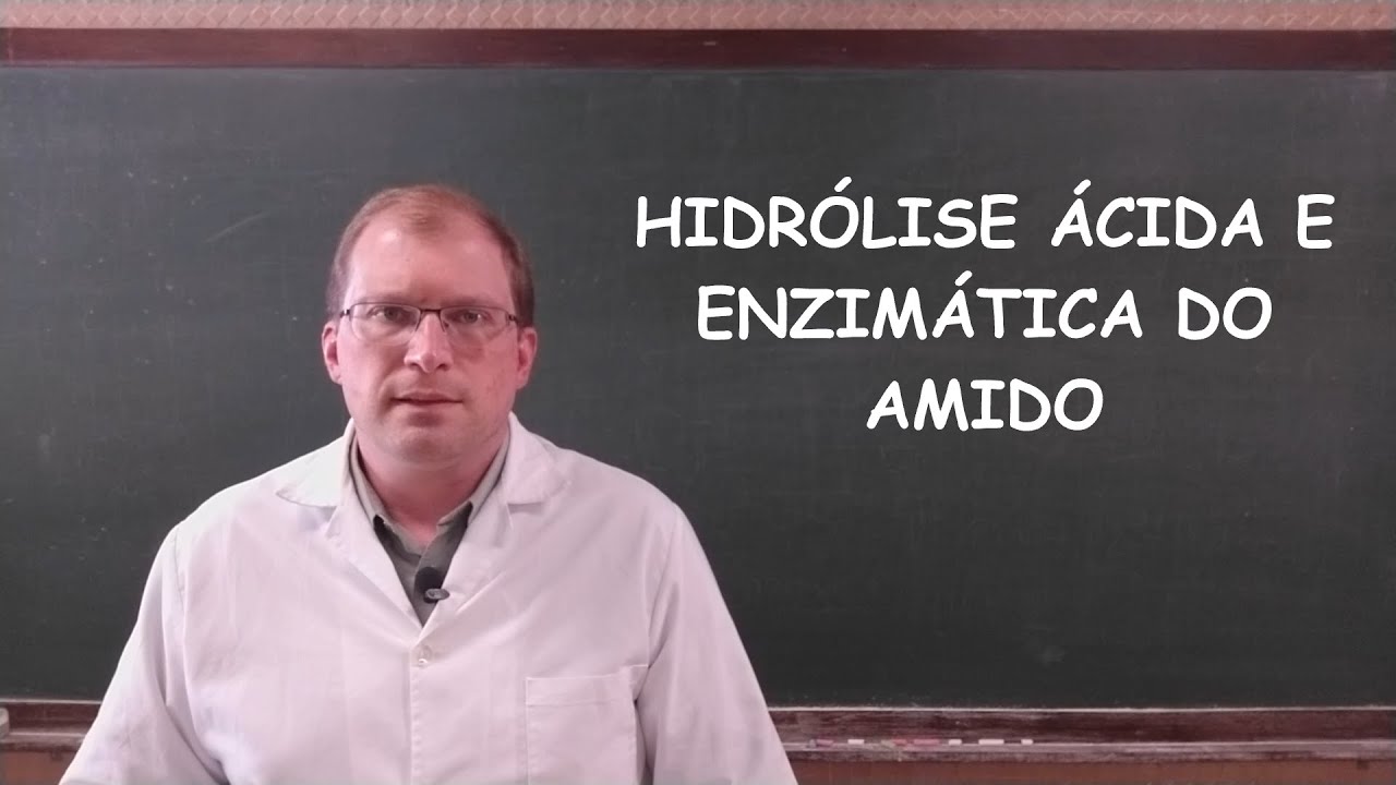 Aula #11 - Hidrólise Ácida e Enzimática do Amido