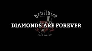 Download lagu DevilDice - Diamonds are Forever. lirik dan Video mp3