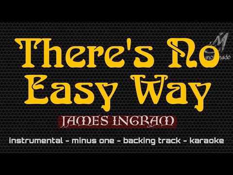 THERE'S NO EASY WAY [ JAMES INGRAM ] INSTRUMENTAL | MINUS ONE