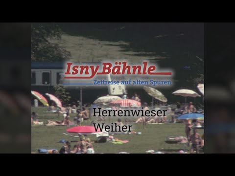 Herrenwieser Weiher – Isnybähnle