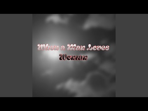 When a Man Loves Woman