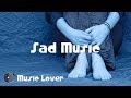 4 Hours Sad Music February 2019 Mix No Copyright Music YouTube Audio Library