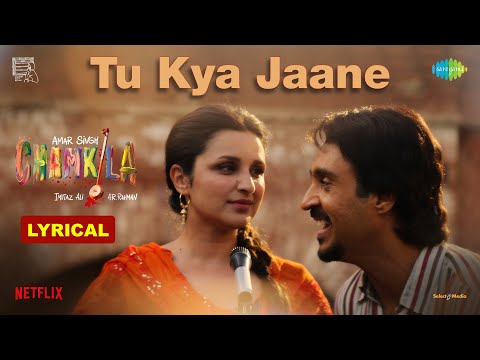 Tu Kya Jaane-Lyrical (Lyrical) — watch video