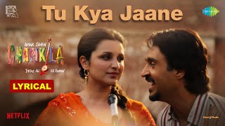 Tu Kya Jaane-Lyrical  Amar Singh Chamkila  Diljit 
