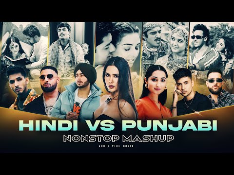 Hindi VS Punjabi Nonstop Mashup | Shubh | Imran Khan | Karan Aujla | Nonstop Jukebox | Sonic Vibe