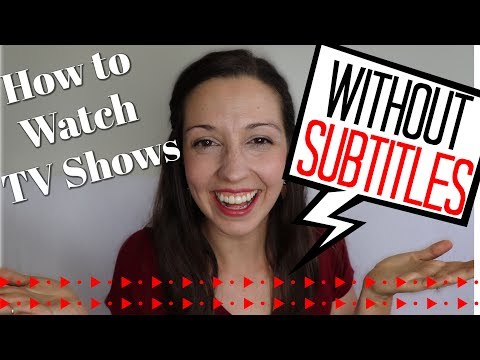 How to Watch TV Shows WITHOUT Subtitles