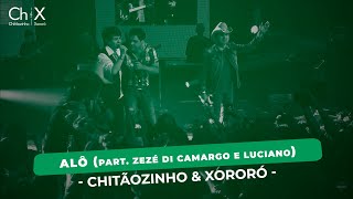 Download lagu Chitãozinho & Xororó - Alô (part. Zezé Di Camargo & Luciano) mp3