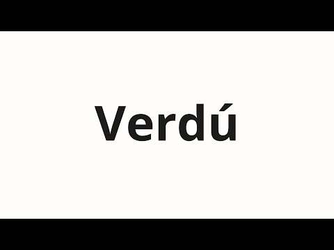 How to pronounce Verdú